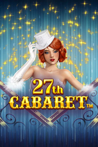 27th Cabaret демо игровой автомат | ВАВАДА Казино бесплатно