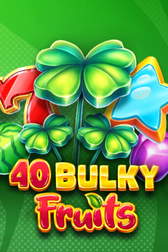 40 Bulky Fruits 6 Reels демо игровой автомат | ВАВАДА Казино бесплатно