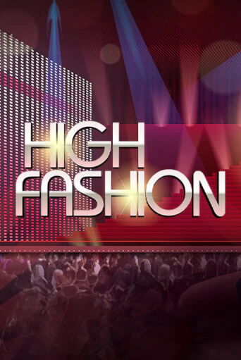 High Fashion демо игровой автомат | ВАВАДА Казино бесплатно