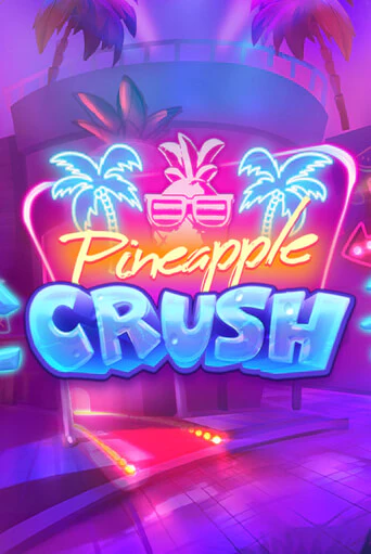Pineapple Crush демо игровой автомат | ВАВАДА Казино бесплатно