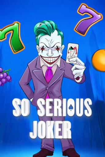 So Serious Joker демо игровой автомат | ВАВАДА Казино бесплатно
